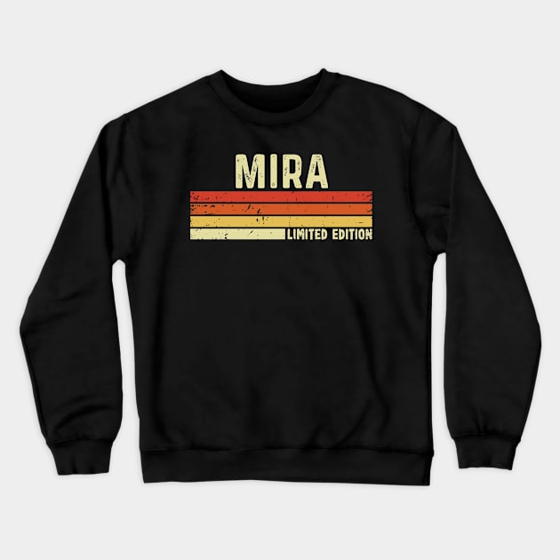 Mira First Name Vintage Retro Gift For Mira Crewneck Sweatshirt by CoolDesignsDz
